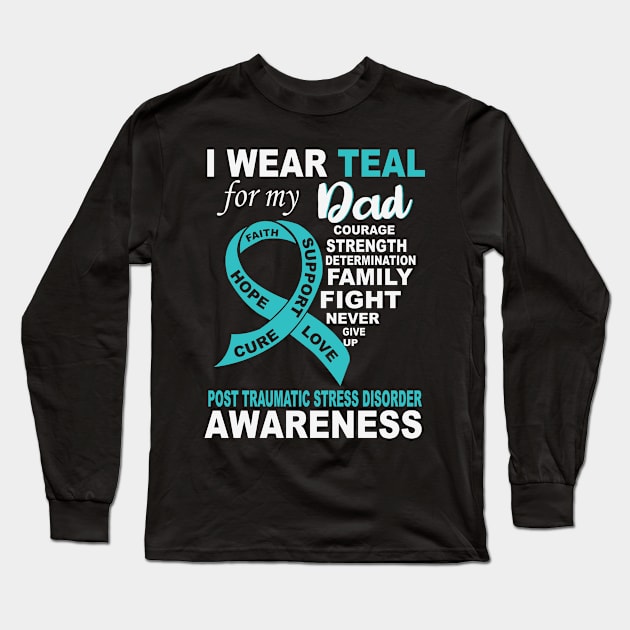I Wear Teal for my Dad  PTSD Awareness Long Sleeve T-Shirt by jonathanptk